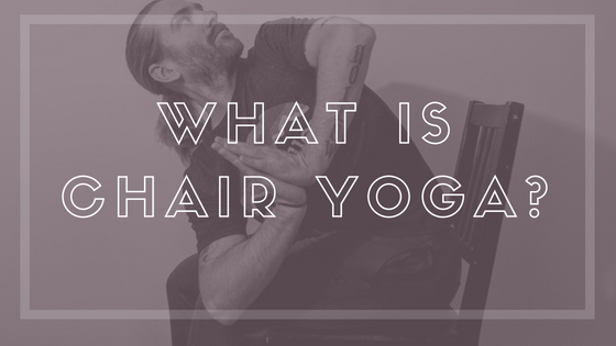 what is chair yoga